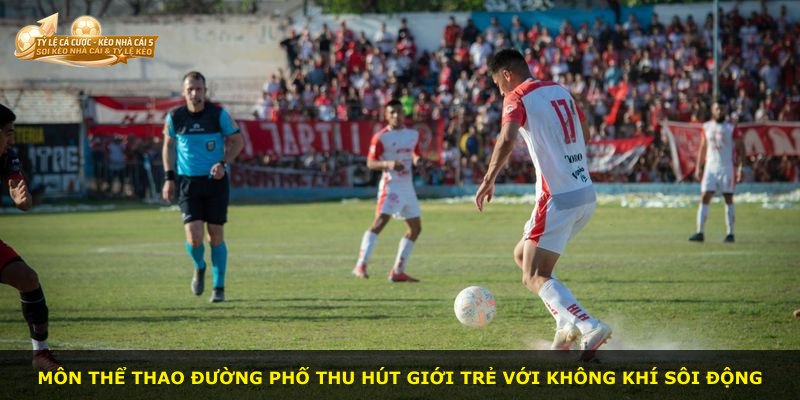 Môn thể thao đường phố thu hút giới trẻ với không khí sôi động